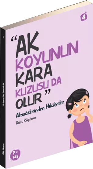 Ak Koyunun Kara Kuzusu Da Olur - Atasözlerinden Hikayeler 1