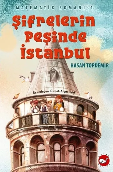 Matematik Romanı 1 - Şifrelerin Peşinde İstanbul