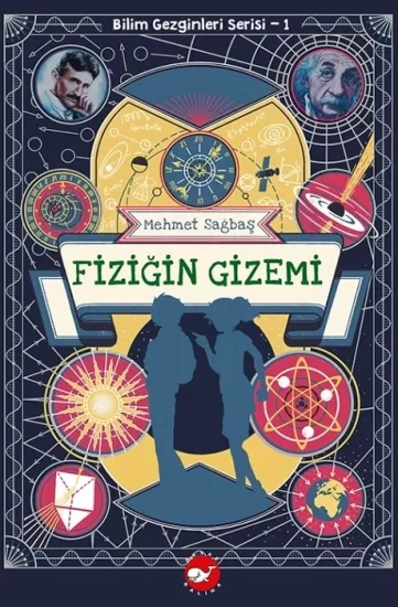 Bilim Gezginleri Serisi 1 - Fiziğin Gizemi