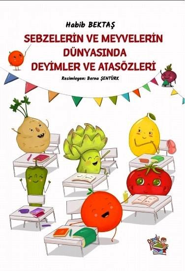 Sebzelerin ve Meyvelerin Dünyasında Deyimler ve Atasözleri